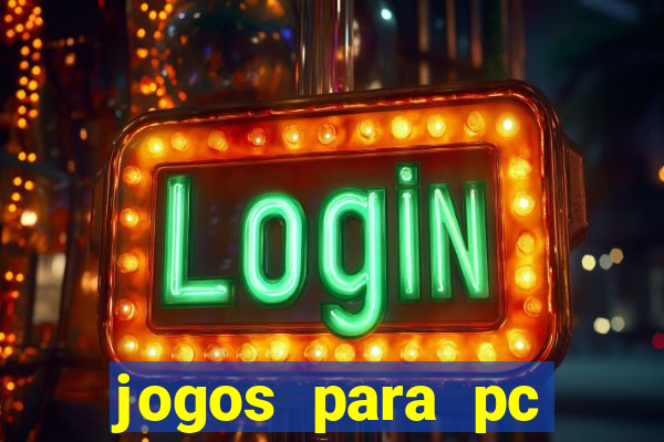 jogos para pc download gratis completo offline